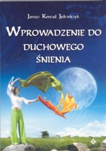 Obrazek Wprowadzenie do duchowego śnienia