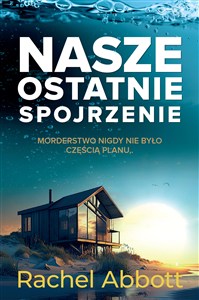 Obrazek Nasze ostatnie spojrzenie