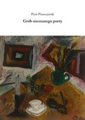 Grób niezn... - Piotr Piaszczyński -  books from Poland