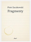 Zobacz : Fragmenty - Piotr Zaczkowski