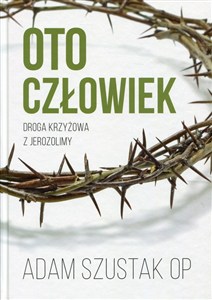 Obrazek Oto człowiek Droga Krzyżowa z Jerozolimy