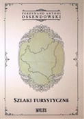 Szlaki tur... - Ferdynand Antoni Ossendowski -  books in polish 