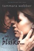 Tak blisko... - Tammara Webber -  books from Poland