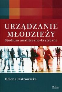 Obrazek Urządzanie młodzieży Studium analityczno-krytyczne
