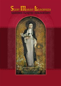 Obrazek Legenda Świętej Małgorzaty Szent Margit Legndaja