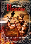 Polska książka : Wojna bogó... - Daniel Komorowski