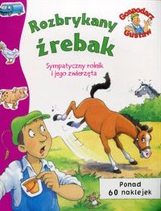 Obrazek Gospodarz Gustaw Rozbrykany źrebak Sympatyczny rolnik i jego zwierzęta