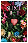 Zobacz : Serce Juli... - Françoise Bourdin