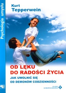 Obrazek Od lęku do radości życia Jak uwolnić się od demonów codzienności