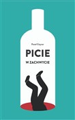 Książka : Picie w za... - Paweł Cwynar