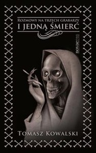 Obrazek Rozmowy na trzech grabarzy i jedną śmierć