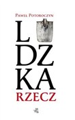 Książka : Ludzka rze... - Paweł Potoroczyn