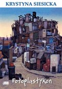 Polska książka : Fotoplasty... - Krystyna Siesicka