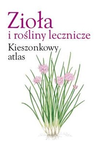 Obrazek Zioła i rośliny lecznicze Kieszonkowy atlas