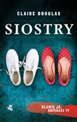 Siostry - Claire Douglas -  Książka z wysyłką do UK