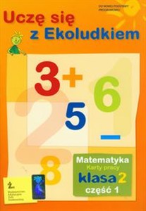 Obrazek Uczę się z Ekoludkiem 2 matematyka karty pracy część 1 Szkoła podstawowa