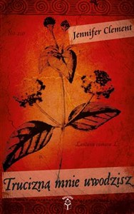 Obrazek Trucizną mnie uwodzisz