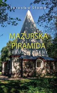 Obrazek Mazurska piramida i pruskie Ateny