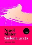 Książka : Zielona uc... - Nigel Slater