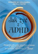 Jak żyć z ... - Edward M. Hallowell, John J. Ratey -  foreign books in polish 