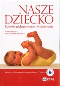 Picture of Nasze dziecko Rozwój, pielęgnowanie i wychowanie