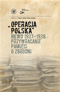 Obrazek Operacja polska NKWD 1937-1938 Przywracanie pamięci o zbrodni