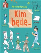 polish book : Kim będę..... - Karolina Prewęcka