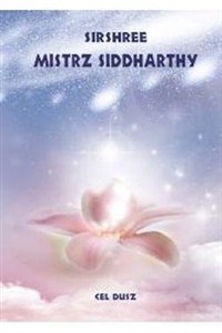Obrazek Mistrz Siddharthy Cel Dusz
