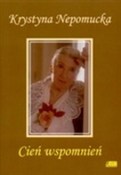 Cień wspom... - Krystyna Nepomucka -  Książka z wysyłką do UK