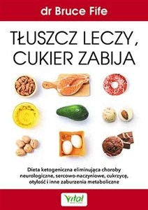 Obrazek Tłuszcz leczy cukier zabija