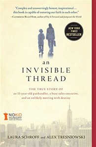 Picture of An Invisible Thread: The True Story of an 11-Year-Old Panhandler, a Busy Sales Executive, and an Unlikely Meeting with Destiny