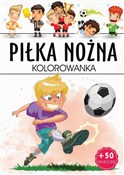 Zobacz : Piłka Nożn... - Opracowanie Zbiorowe