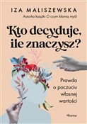 Zobacz : Kto decydu... - Iza Maliszewska