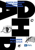polish book : ADHD Porad... - Martin Desseilles, Nader Perroud, Sébastien Weibel