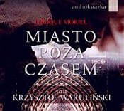 Miasto poz... - Enrique Moriel -  foreign books in polish 