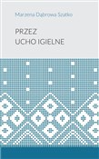 Przez ucho... - Marzena Dąbrowa-Szatko - Ksiegarnia w UK
