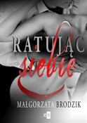 Ratując si... - Małgorzata Brodzik -  foreign books in polish 