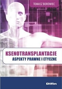 Obrazek Ksenotransplantacje Aspekty prawne i etyczne