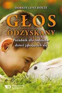 Obrazek Głos odzyskany Poradnik dla rodziców dzieci jąkających się