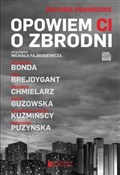 Opowiem ci... - Igor Brejdygant, Katarzyna Bonda, Michał Kuźmiński, Małgorzata Kuźmińska, Marta Guzowska, Wojciech C -  foreign books in polish 