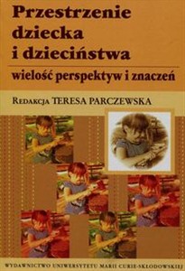 Obrazek Przestrzenie dziecka i dzieciństwa