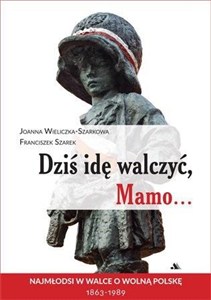Picture of Dziś idę walczyć, Mamo...