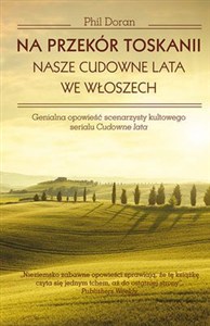Obrazek Na przekór Toskanii Nasze cudowne lata we Włoszech