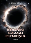 Kroniki cz... - Andrzej Góral -  foreign books in polish 