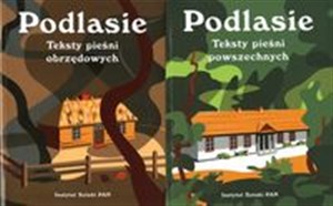 Obrazek Podlasie teksty pieśni obrzędowych / Podlasie teksty pieśni powszechnych