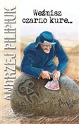 Weźmisz cz... - Andrzej Pilipiuk -  foreign books in polish 