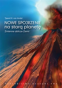 Picture of Nowe spojrzenie na starą planetę Zmienne oblicze Ziemi