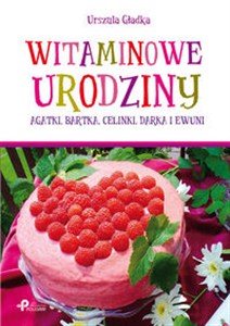 Obrazek Witaminowe urodziny Agatki, Bartka, Celinki, Darka i Ewuni