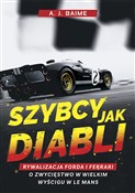 Zobacz : Szybcy jak... - A.J. Baime