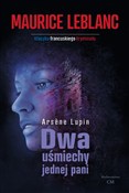 Zobacz : Dwa uśmiec... - Maurice Leblanc, Arsene Lupin